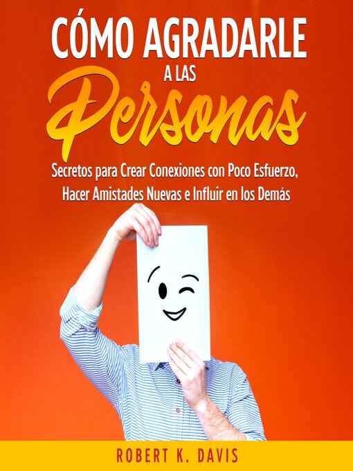 Title details for Cómo Agradarle a las Personas by Robert K. Davis - Available